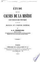 Etudes sur les causes de la misère tant morale que physique et sur les moyens d'y porter remède