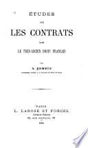 Etudes sur les contrats dans le très-ancien droit français