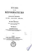 Etudes sur les réformateurs ou socialistes modernes