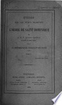 Études sur les temps primitifs de l'Ordre de Saint Dominique
