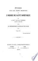 Études sur les temps primitifs de l'Ordre de Saint Dominique