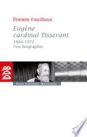 Eugène, cardinal Tisserant (1884-1972)
