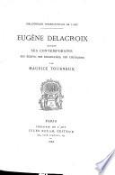 Eugène Delacroix devant ses contemporains