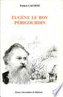 Eugène Le Roy, Périgourdin