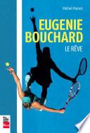 Eugenie Bouchard: Le rêve