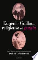 Eugénie Guillou, religieuse et putain