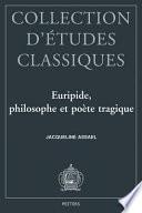 Euripide, philosophe et poète tragique