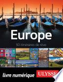 Europe - 50 itinéraires de rêve