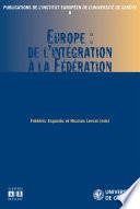 Europe : de l'intégration à la Fédération