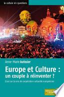 Europe et Culture : un couple à réinventer ?