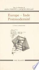 Europe-Inde-postmodernité : pensée orientale et pensée occidentale. Actes du Colloque de Céret, 15-22 septembre 1991