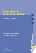 Europe organisée, Europe du libre-échange ?