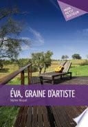 Éva, graine d'artiste