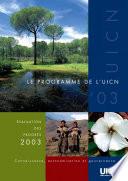 Evaluation des progrès 2003 : le programme de l'UICN