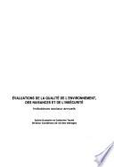 Evaluations de la qualité de l'environnement, des nuisances et de l'insécurité