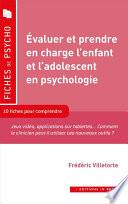 Évaluer et prendre en charge l’enfant et l’adolescent en psychologie