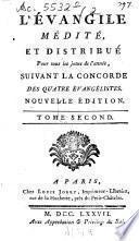 Évangile Médité Et Distribué Pour tous les jours de l'année, Suivant La Concorde Des Quatre Évangélistes