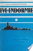 Ève endormie : Roman du demi-siècle