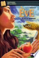 Eve, la ruse du serpent - Histoires de la Bible - Dès 11 ans