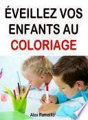 Éveillez vos enfants au coloriage