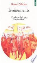 Evénements I - Psychopathologie du quotidien