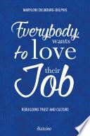Everybody Wants to Love Their Job