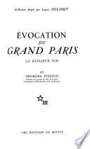 Evocation du grand Paris: La banlieue sud.- t.2. La banlieue nord-ouest.- t.3. La banlieue nord-est