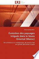 Évolution Des Paysages Irrigués Dans Le Souss Oriental