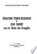 Évolution éthico-religieuse de Jean Nabert vers le Christ des Évangiles