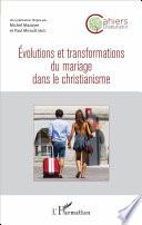 Evolutions et transformations du mariage dans le christianisme