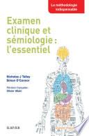 Examen Clinique Et Sémiologie: l'Essentiel