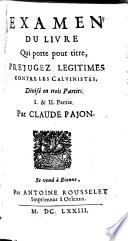 Examen du livre qui porte pour titre Préjugez légitimes contre les calvinistes