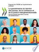 Examens de l'OCDE sur la gouvernance publique La gouvernance au service des jeunes, de la confiance et de la justice intergénérationnelle Des politiques adaptées à toutes les générations ?