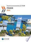 Examens environnementaux de l'OCDE : France 2016