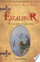Excalibur ou l'aurore du royaume