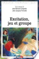 Excitation, jeu et groupe