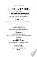 Exercises élémentaires adaptés à la grammaire française de MM. Noel et Chapsal