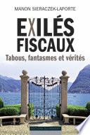 Exilés fiscaux : tabous, fantasmes et vérités