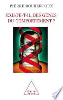 Existe-t-il des gènes du comportement ?