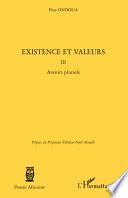 Existence et valeurs (tome III)