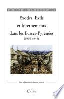 Exodes, Exils et Internements dans les Basses-Pyrénées