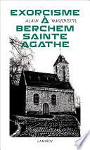 Exorcisme à Berchem-Sainte-Agathe