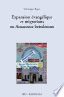 Expansion évangélique et migrations en Amazonie brésilienne
