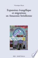 Expansion évangélique et migrations en Amazonie brésilienne