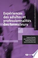 Expériences des adultes et professionnalités des formateurs