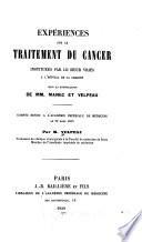 Expériences sur le traitement du cancer instituées par le Sieur Vriès a l'hôpital de la Charité sous la surveillance de Mm. Manec et Velpeau