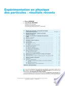 Experimentation en Physique des Particules : Resultats Recents