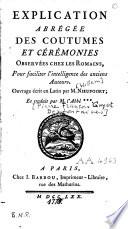 Explication abrégée des coutumes et cérémonies observées chez les Romains