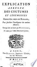 Explication abrégée des coutumes et cérémonies observées chez les Romains