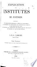 Explication des Institutes de Justinien